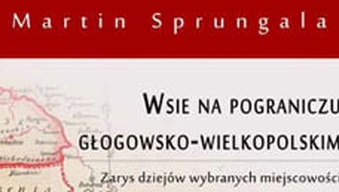 "Wsie na pograniczu głogowsko - wielkopolskim"