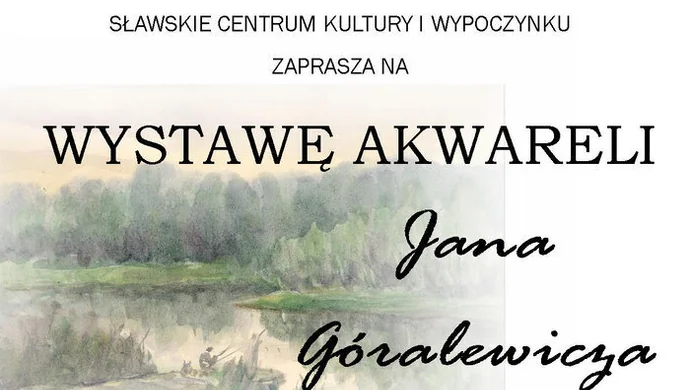 Wystawa akwareli Jana Góralewicza w Domu Kultury w Sławie