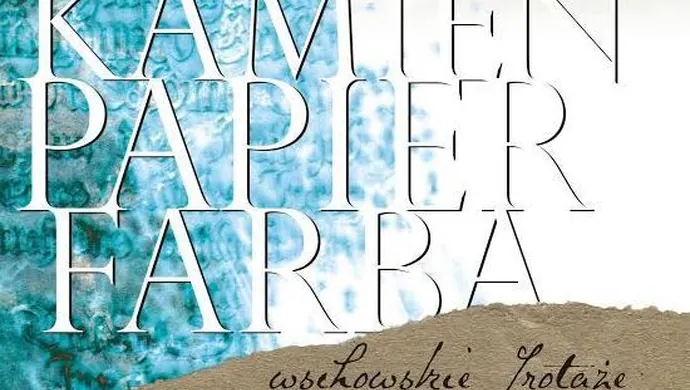 Kamień, papier, farba. Wschowskie frotaże Eugeniusza i Janusza Stankiewiczów