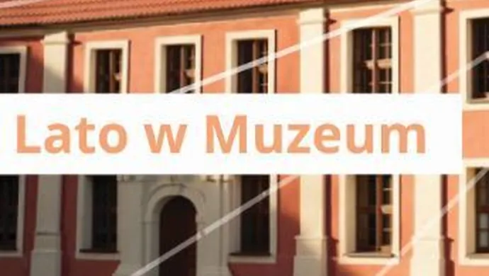 Lato w Muzeum