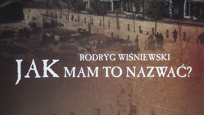 Rodryg Wiśniewski - Jak mam to nazwać?