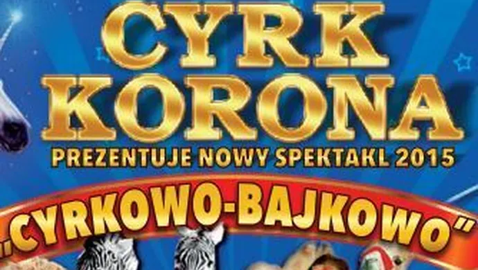 Największy cyrk w Polsce przyjeżdża do Wschowy