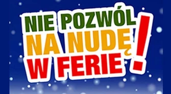 Ferie z Centrum Kultury i Rekreacji we Wschowie