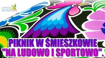 "Na ludowo i sportowo" w Śmieszkowie