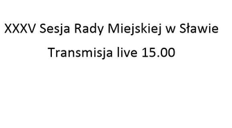Sesji Rady Miejskiej w Sławie - relacja