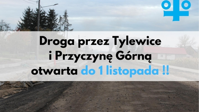Droga przez Tylewice i Przyczynę Górną otwarta do 1 listopada!
