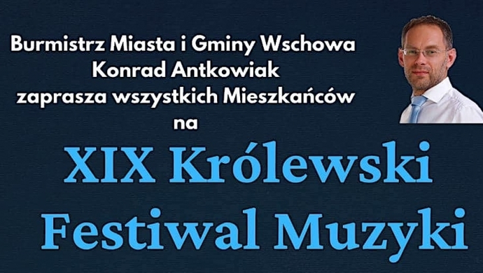 Dziś rozpoczyna się XIX Królewski Festiwal Muzyki (ZAPOWIEDŹ)