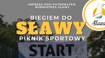 Piknik sportowy - „Biegiem do Sławy” (ZAPOWIEDŹ)