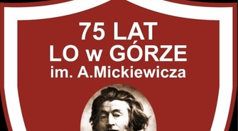 W sobotę jubileusz 75-lecia LO w Górze