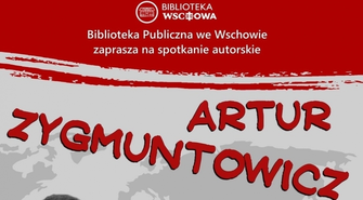 Spotkanie autorskie z Arturem Zygmuntowiczem (ZAPOWIEDŹ)