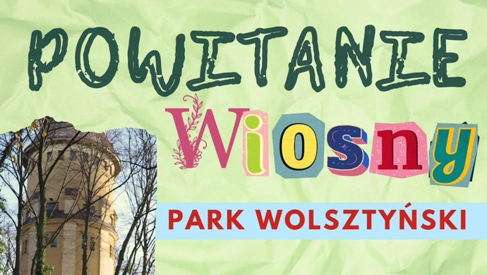Będą kiełbaski, zjazdy na tyrolce, plener malarski i wiele więcej. Powitanie wiosny w Parku Wolsztyńskim