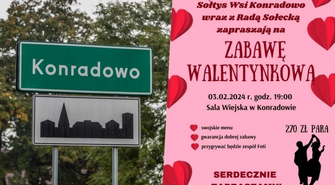 Walentynkowa zabawa w Konradowie. Zaprasza Sołtys i Rada Sołecka